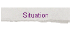 Situation